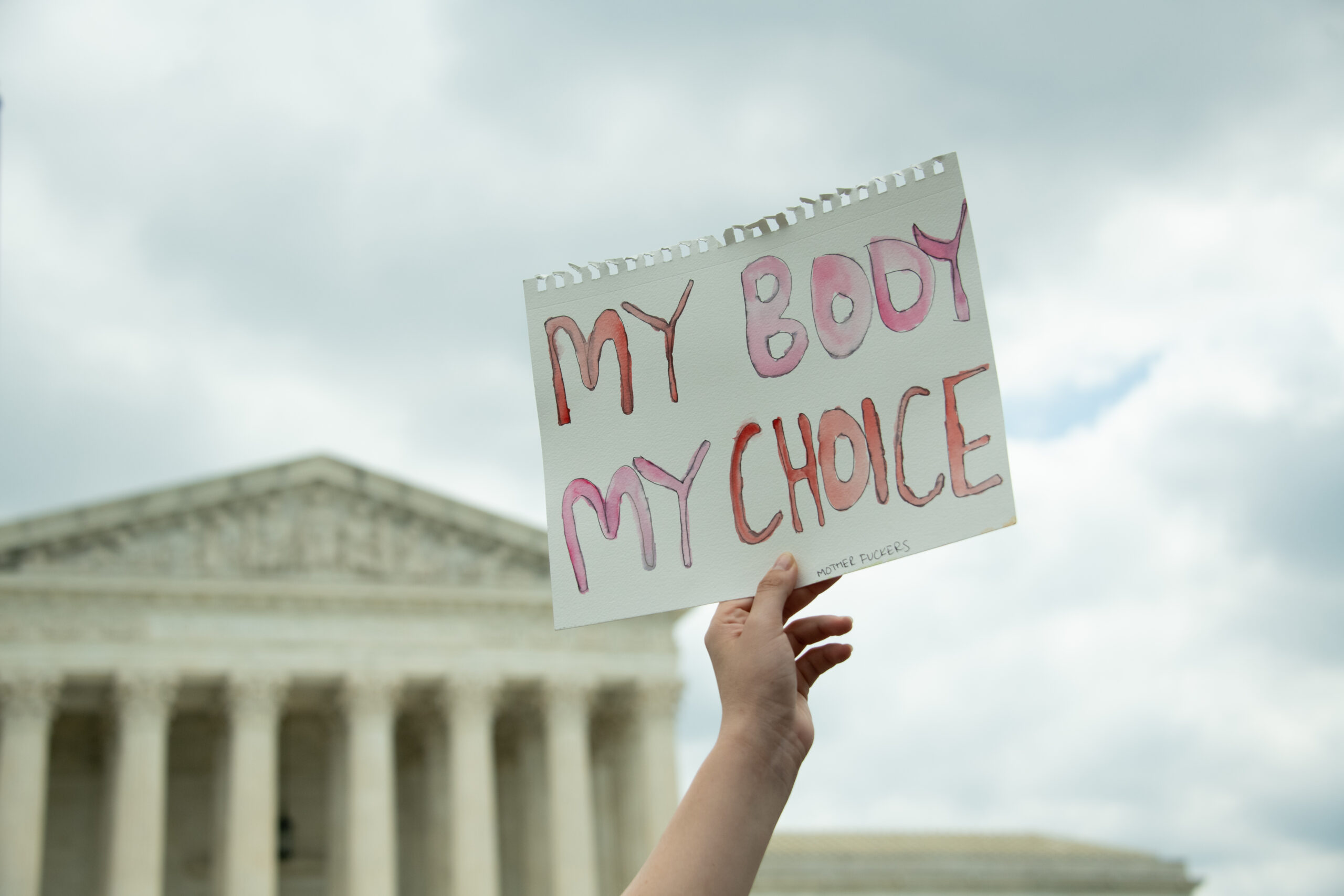 My Body, My Choice Roe v. Wade protest sign